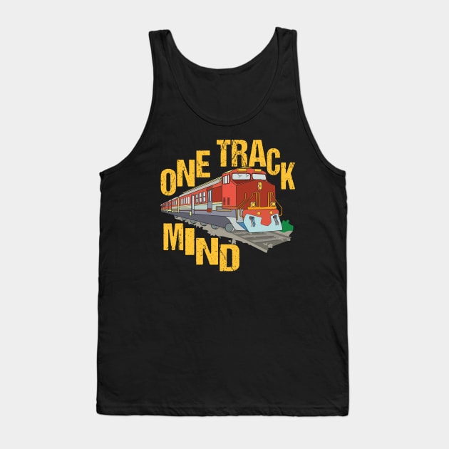 TRAIN: One Track Mind Gift Tank Top by woormle